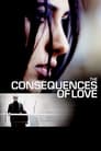 The Consequences of Love / სიყვარულის შედეგები