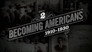 Becoming American (1914–1930)