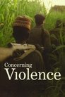 Watch| Concerning Violence Full Movie Online (2014)