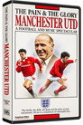 Manchester United F.C. - The Pain and the Glory