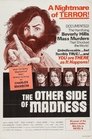 The Other Side of Madness