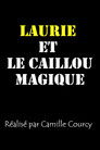 Laurie et le caillou magique
