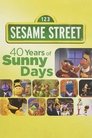 Sesame Street: 40 Years of Sunny Days poster