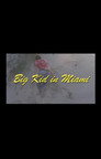 Big Kid in Miami
