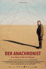 DER ANACHRONIST – Eine Reise zu Werner Schwarz