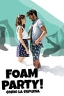 فيلم Foam Party! 2017 مترجم اونلاين