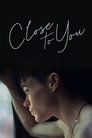 Poster van Close to You