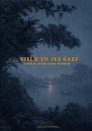 Yield to its Gaze