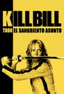 Kill Bill: Todo el sangriento asunto