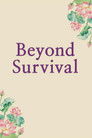 Beyond Survival