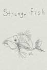 Strange Fish