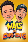 Wais and Eng-Eng