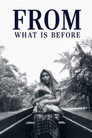 From What Is Before