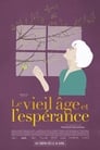 Le vieil âge et l’espérance (2019)