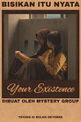 YOUR EXISTENCE