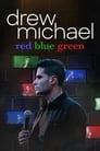 مترجم أونلاين و تحميل drew michael: red blue green 2021 مشاهدة فيلم