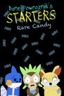 Starters: Rare Candy