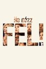 Ne nézz fel! Ne Nézz Fel! 2021 Online Filmek- HD Teljes Film Magyarul