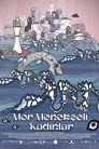 Mor Menekşeli Kadınlar Цял филм BG ()