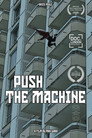 Push The Machine
