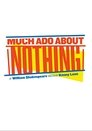 The Public's Much Ado About Nothing The Public's Much Ado About Nothing