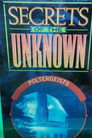 Secrets of the Unknown: Poltergeists
