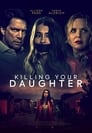 Killing Your Daughter poster