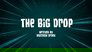 The Big Drop