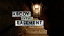2023 - A Body in the Basement thumb