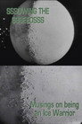 Sssowing the Ssseedsss: Musings on being an Ice Warrior (2003) - Affiche