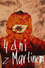 4 Days Alone With Martin