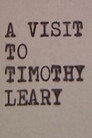 A Visit to Timothy Leary
