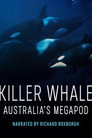Killer Whale: Australia's Megapod