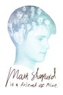 Poster van Matt Shepard Is a Friend of Mine