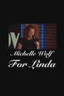Michelle Wolf: For Linda