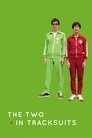 The Two in Tracksuits (2008)