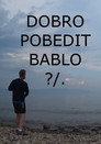 DOBRO POBEDIT BABLO ?/.