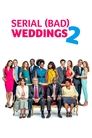 Serial (Bad) Weddings 2 poster