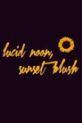 Lucid Noon, Sunset Blush
