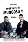 Ko je smestio Mungosu?