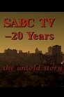 SABC TV - 20 Years: The Untold Story