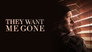 2022 - They Want Me Gone thumb