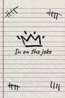 In On The Joke