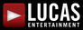 Lucas Entertainment Lucas Entertainment
