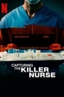 Capturing the Killer Nurse (2022) Dual Audio [Hindi & English] Full Movie Download | WEB-DL 480p 720p 1080p