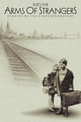 Into the Arms of Strangers: Stories of the Kindertransport 2000