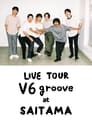 Le LIVE TOUR V6 groove à SAITAMA