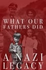 Poster van What Our Fathers Did: A Nazi Legacy