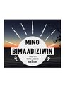 Mino Bimaadiziwin