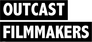 Outcast Filmmakers Outcast Filmmakers